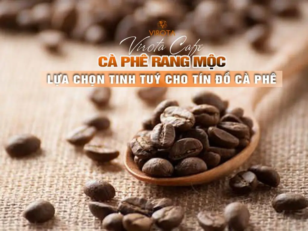 Cà phê rang mộc | Virota Cafe