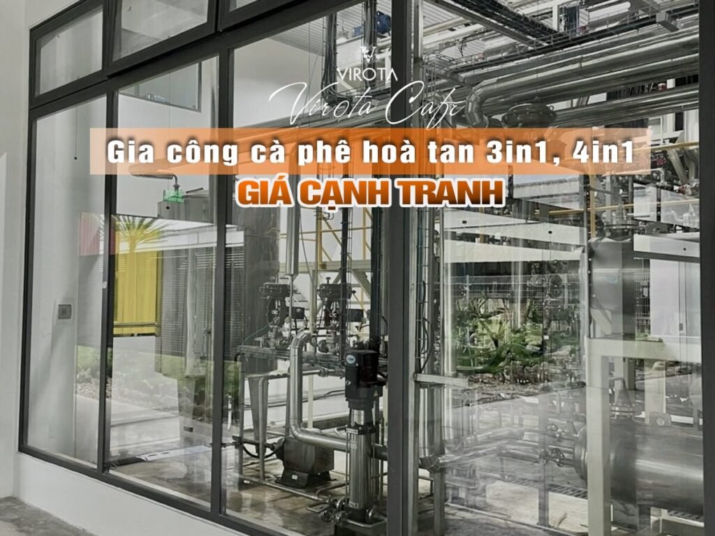 Gia công cà phê hoà tan 3in1 4in1 | Virota Cafe | OEM coffee | OEM cà phê | OEM cà phê hòa tan | OEM instant coffee | coffee supplier