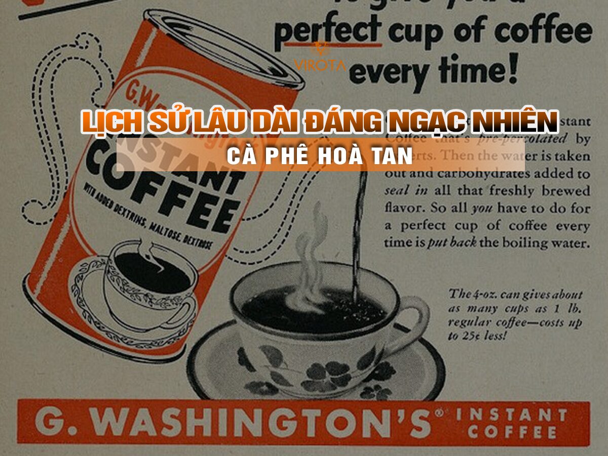 LỊCH SỬ CÀ PHÊ HOÀ TAN