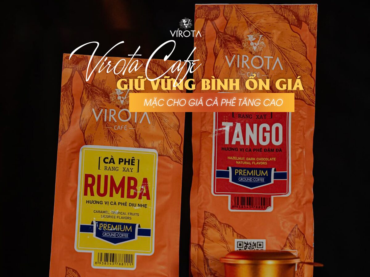 Virota Cafe bình ổn giá